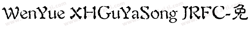 WenYue XHGuYaSong JRFC字体转换